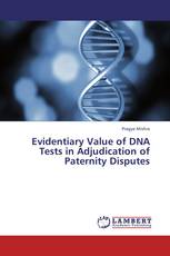 Evidentiary Value of DNA Tests in Adjudication of Paternity Disputes