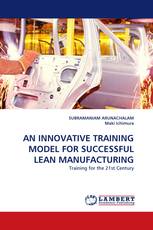 AN INNOVATIVE TRAINING MODEL FOR SUCCESSFUL LEAN MANUFACTURING