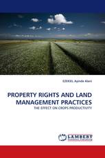 PROPERTY RIGHTS AND LAND MANAGEMENT PRACTICES