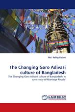 The Changing Garo Adivasi culture of Bangladesh