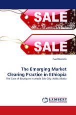 The Emerging Market Clearing Practice in Ethiopia