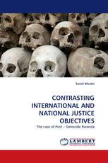 CONTRASTING INTERNATIONAL AND NATIONAL JUSTICE OBJECTIVES