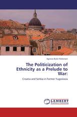 The Politicization of Ethnicity as a Prelude to War: