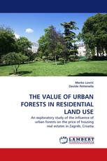 THE VALUE OF URBAN FORESTS IN RESIDENTIAL LAND USE