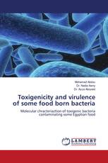 Toxigenicity and virulence of some food born bacteria