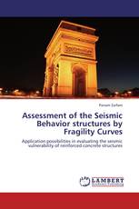 Assessment of the Seismic Behavior structures by  Fragility Curves