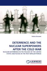 DETERRENCE AND THE NUCLEAR SUPERPOWERS AFTER THE COLD WAR