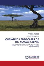 CHANGING LANDSCAPES OF THE MAASAI STEPPE