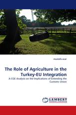 The Role of Agriculture in the Turkey-EU Integration