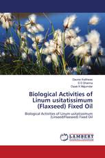 Biological Activities of Linum usitatissimum (Flaxseed) Fixed Oil