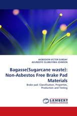 Bagasse(Sugarcane waste): Non-Asbestos Free  Brake Pad Materials