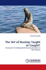 The 'Art' of Nursing: Taught or Caught?