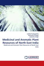Medicinal and Aromatic Plant Resources of North East India