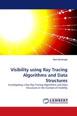 Visibility using Ray Tracing Algorithms and Data Structures