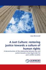 A Just Culture: restoring justice towards a culture of human rights