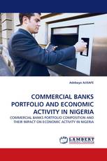 COMMERCIAL BANKS PORTFOLIO AND ECONOMIC ACTIVITY IN NIGERIA