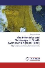 The Phonetics and Phonology of South Kyungsang Korean Tones