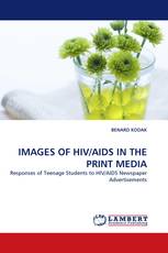 IMAGES OF HIV/AIDS IN THE PRINT MEDIA