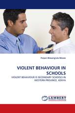VIOLENT BEHAVIOUR IN SCHOOLS