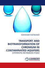 TRANSPORT AND BIOTRANSFORMATION OF CHROMIUM IN CONTAMINATED AQUIFERS