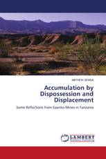Accumulation by Dispossession and Displacement