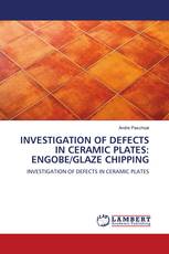 INVESTIGATION OF DEFECTS IN CERAMIC PLATES: ENGOBE/GLAZE CHIPPING