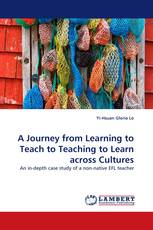 A Journey from Learning to Teach to Teaching to Learn across Cultures