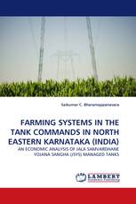 FARMING SYSTEMS IN THE TANK COMMANDS IN NORTH EASTERN KARNATAKA (INDIA)