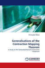 Generalisations of the Contraction Mapping Theorem