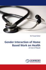 Gender Interaction of Home Based Work on Health