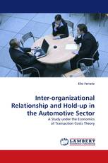 Inter-organizational Relationship and Hold-up in the Automotive Sector