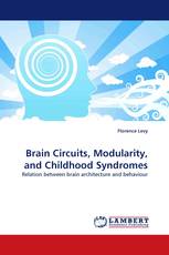 Brain Circuits, Modularity, and Childhood Syndromes