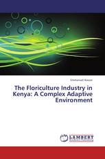 The Floriculture Industry in Kenya: A Complex Adaptive Environment