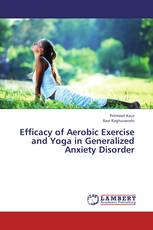 Efficacy of Aerobic Exercise and Yoga in Generalized Anxiety Disorder