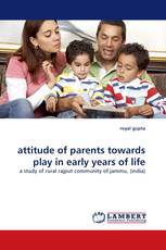 attitude of parents towards play in early years of life