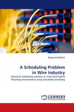 A Scheduling Problem in Wire Industry