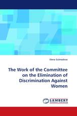 The Work of the Committee on the Elimination of Discrimination Against Women
