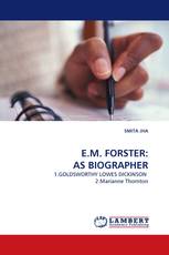 E.M. FORSTER: AS BIOGRAPHER