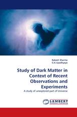 Study of Dark Matter in Context of Recent Observations and Experiments