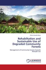 Rehabiltation and Sustainable Use of Degraded Community Forests