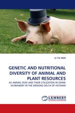 GENETIC AND NUTRITIONAL DIVERSITY OF ANIMAL AND PLANT RESOURCES