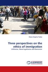 Three perspectives on the ethics of immigration
