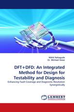 DFT+DFD: An Integrated Method for Design for Testability and Diagnosis