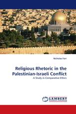 Religious Rhetoric in the Palestinian-Israeli Conflict