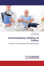 Intramedullary Nailing of Femur