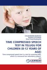 TIME COMPRESSED SPEECH TEST IN TELUGU FOR CHILDREN (8-12 YEARS OF AGE)