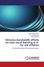 Stimulus bandwidth effects on new word learning in 6-7yr old children