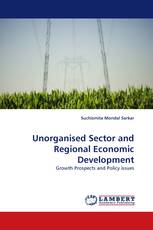 Unorganised Sector and Regional Economic Development
