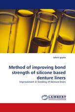 Method of improving bond strength of silicone based denture liners