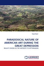 PARADOXICAL NATURE OF AMERICAN ART DURING THE GREAT DEPRESSION